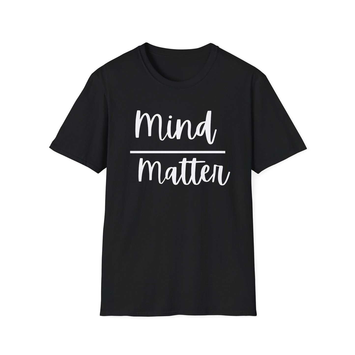 Mind Over Matter T-Shirt