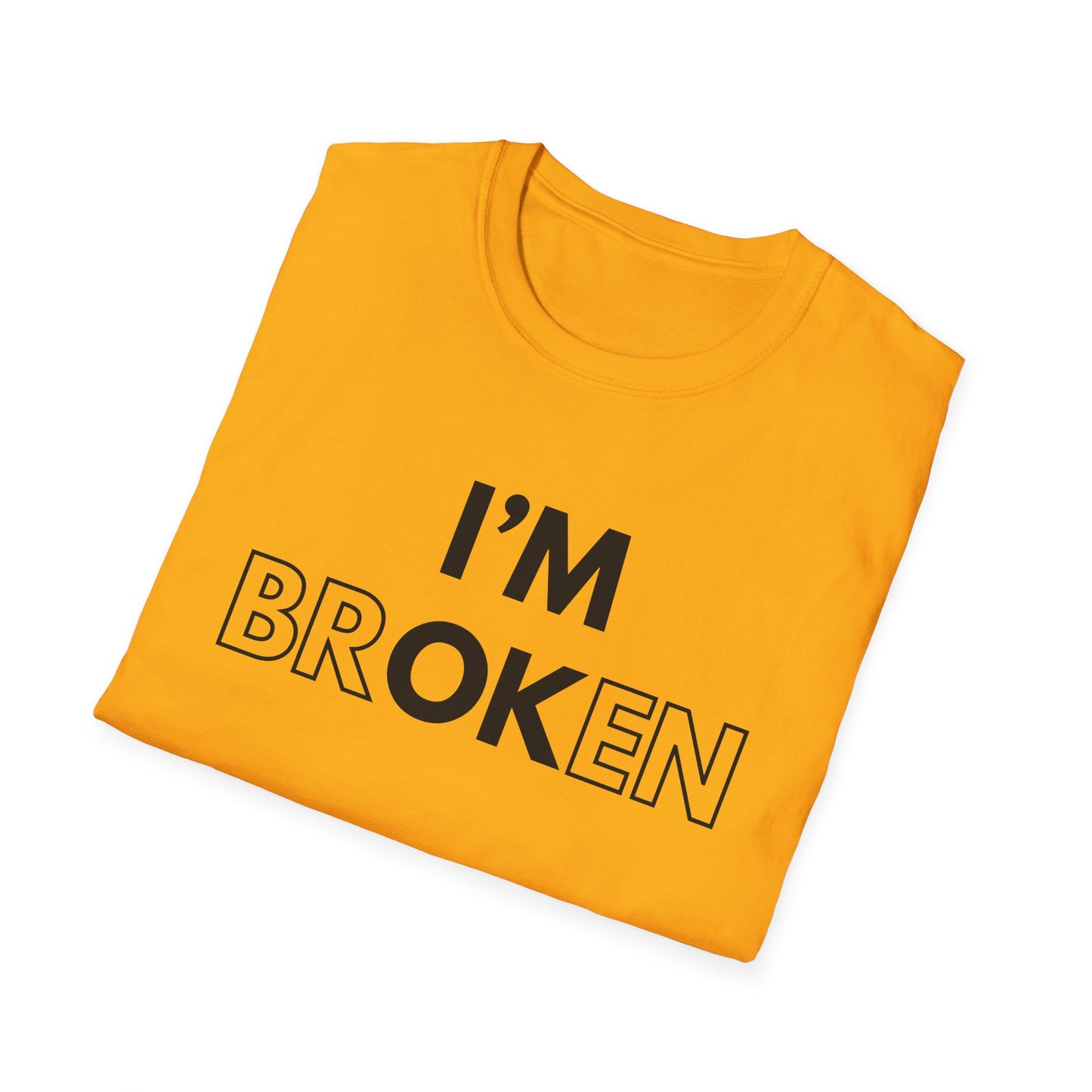 I'm Br ok en T-Shirt