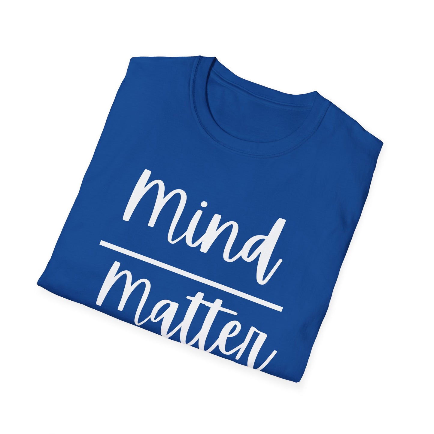 Mind Over Matter T-Shirt