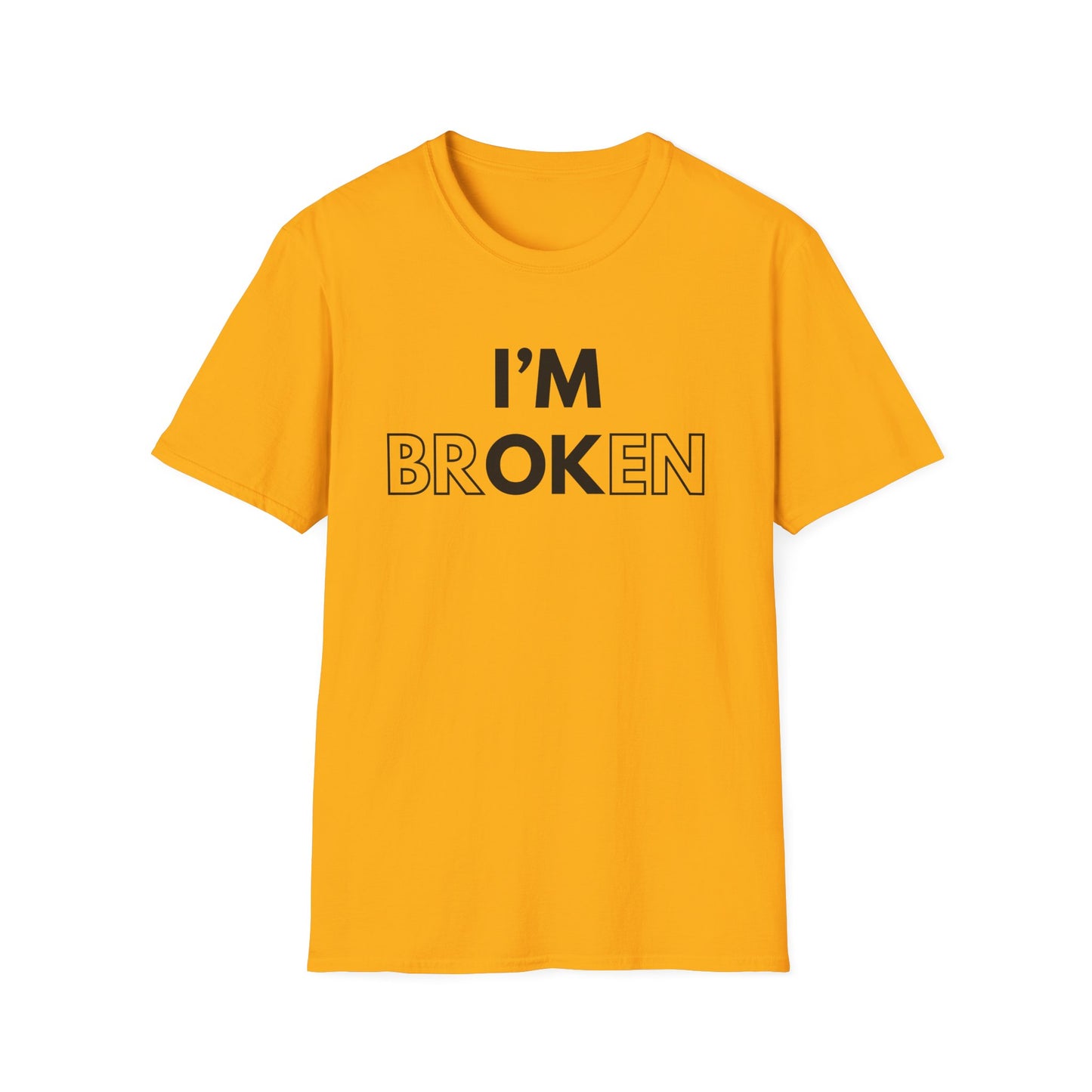 I'm Br ok en T-Shirt