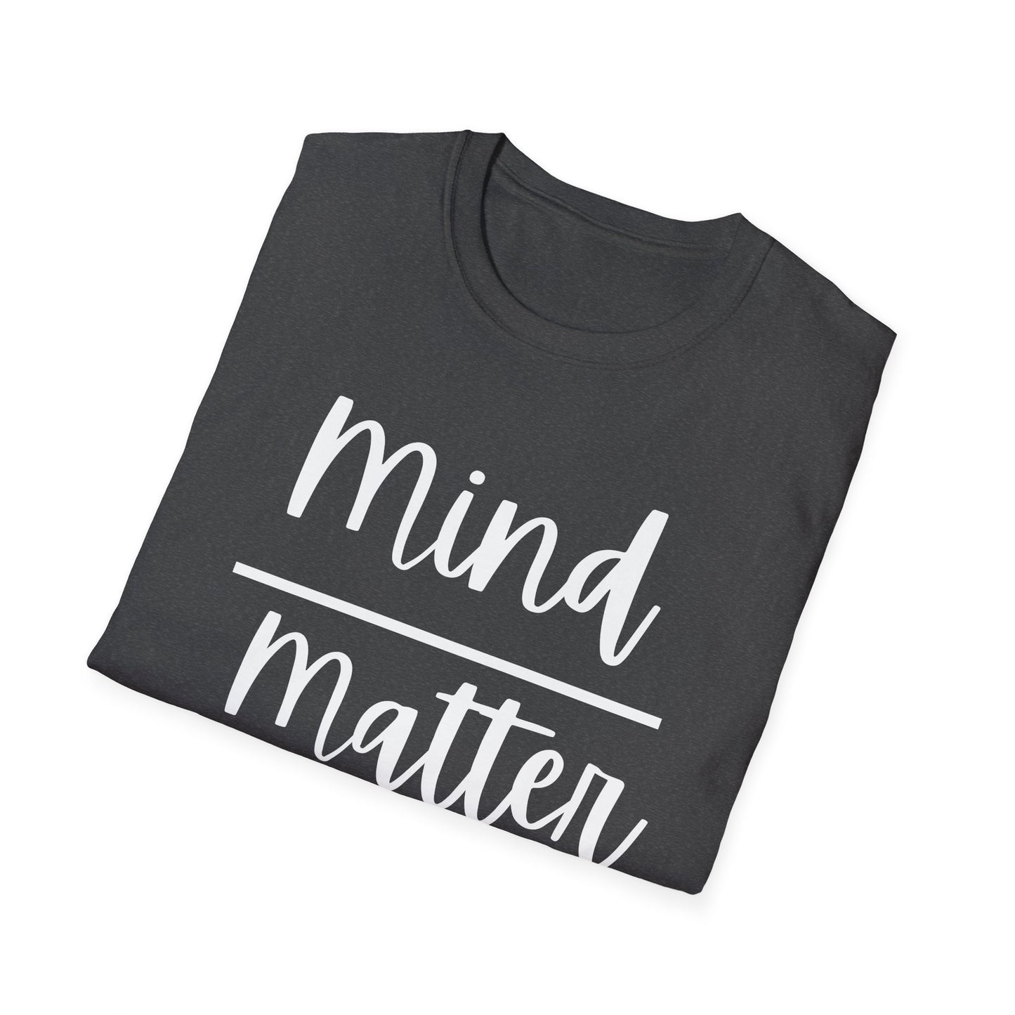 Mind Over Matter T-Shirt