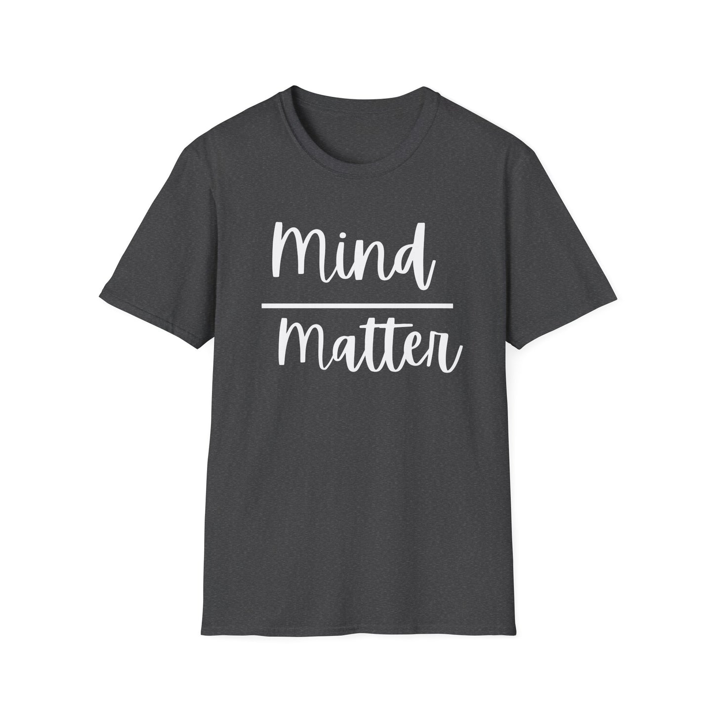 Mind Over Matter T-Shirt