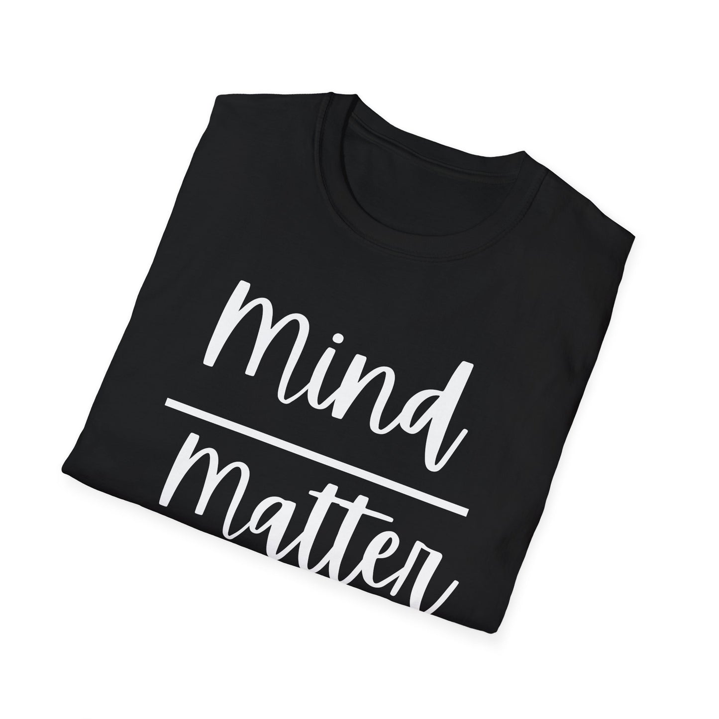 Mind Over Matter T-Shirt