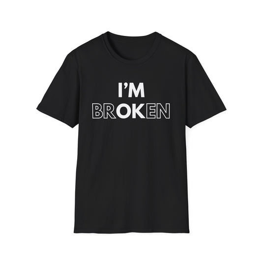I'm Br ok en T-Shirt
