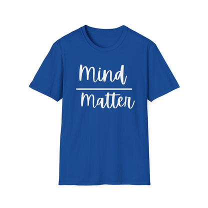 Mind Over Matter T-Shirt