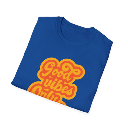 Good Vibes Only Unisex T-Shirt