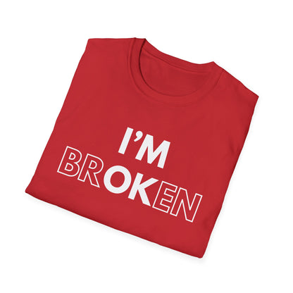 I'm Br ok en T-Shirt