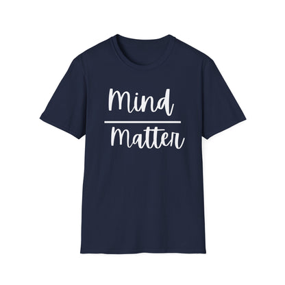 Mind Over Matter T-Shirt