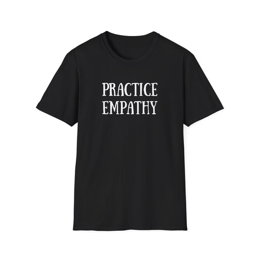 Practice Empathy T-Shirt
