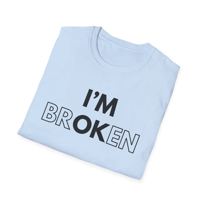 I'm Br ok en T-Shirt